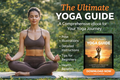 The Ultimate Yoga Guide